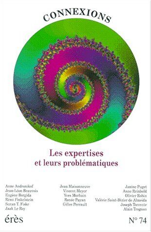 Collectif Connexions, N° 74 : Les Expertises Et Leurs Problématiques