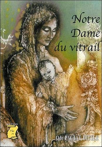 Odette Pactat-Didier Notre-Dame Du Vitrail