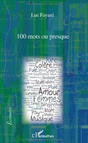 Luc Fayard 100 Mots Ou Presque