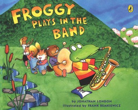 Jonathan London Froggy Plays In The Band