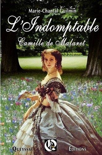 Marie-Chantal Guilmin L'Indomptable Camille De Malaret