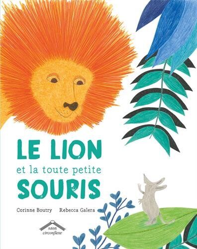 Corinne Boutry Le Lion Et La Toute Petite Souris