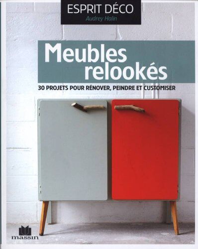 Audrey Halin Meubles Relookés : 30 Projets Pour Rénover, Peindre Et Customer