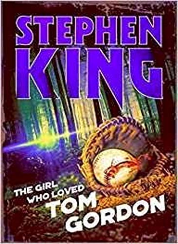 Stephen King The Girl Who Loved Tom Gordon: Halloween Edition: (Halloween Reissue)