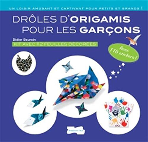 Didier Boursin Drôles D'Origamis Pour Les Garçons : Avec 110 Stickers !