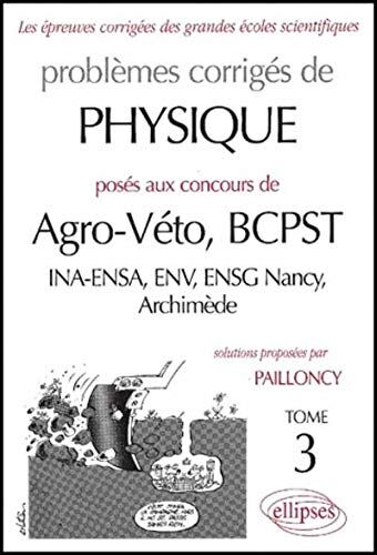 Isabelle Pailloncy Physique Agro/véto 1998-2000, Tome 3 (Annales Agro Ve)