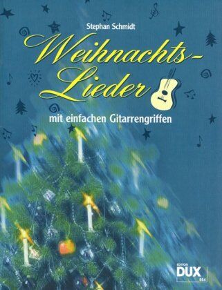 Stephan Schmidt Weihnachtslieder Mit Einfachen Gitarrengriffen