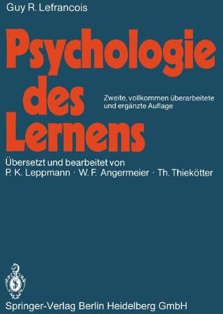 Lefrancois, Guy R. Psychologie Des Lernens (Springer-Lehrbuch)