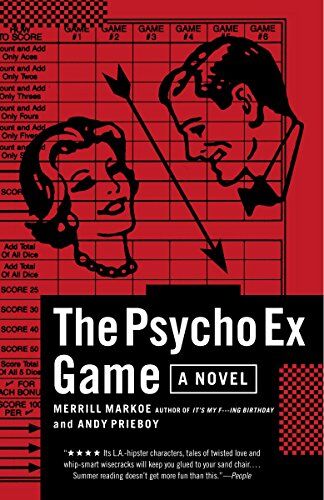 Merrill Markoe The Psycho Ex Game: A Novel