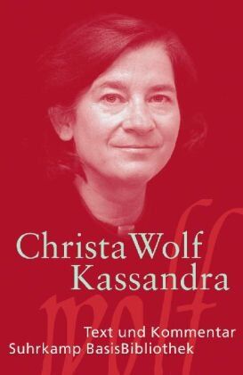 Christa Wolf Kassandra: Erzählung (Suhrkamp Basisbibliothek)