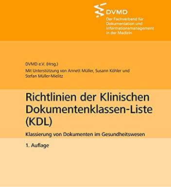 Annett Müller Richtlinien Der Klinischen Dokumentenklassen-Liste (Kdl): Klassierung Von Dokumenten Im Gesundheitswesen