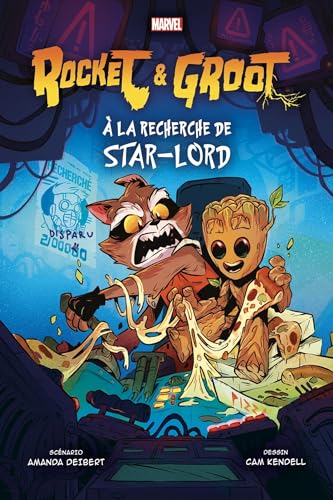 Amanda Deibert Rocket & Groot : A La Recherche De Star-Lord