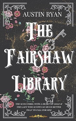 Austin Ryan The Fairshaw Library: A Historical Fantasy Romance