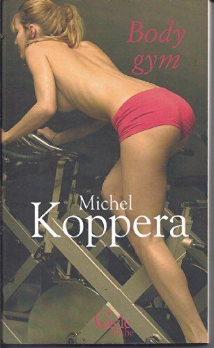 Michel Koppera Body Gym Et Autres Nouvelles