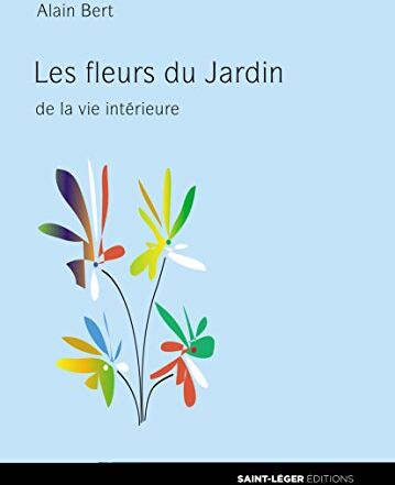 Bert Alain Les Fleurs Du Jardin De La Vie Interieur