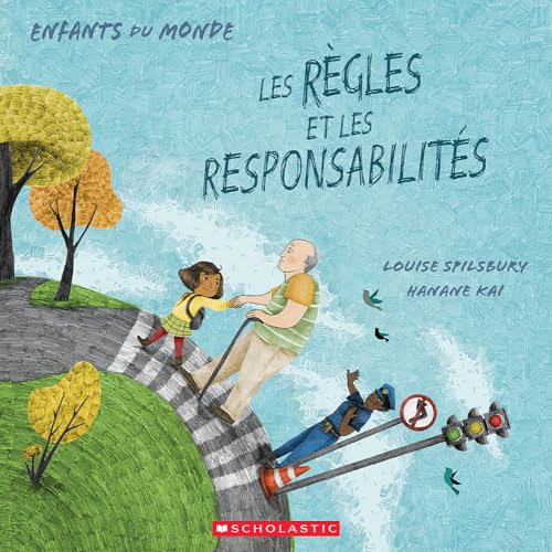 Spilsbury, Louise A. Enfants Du Monde: Les Règles Et Les Responsabilités