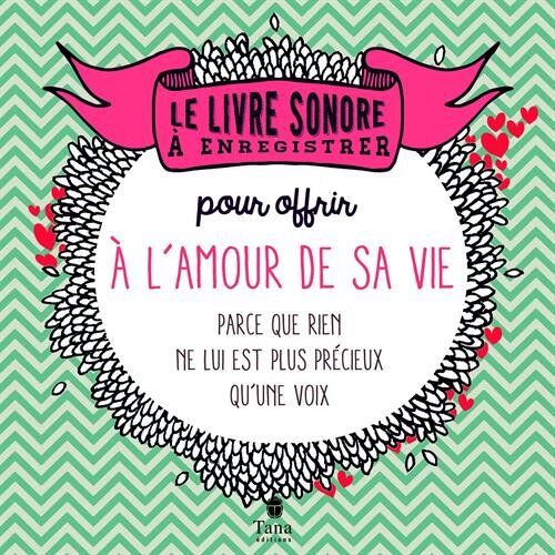 Raphaële Vidaling Le Livre Sonore À Enregistrer Pour Offrir À L'Amour De Sa Vie : Parce Que Rien Ne Lui Est Plus Précieux Qu'Une Voix