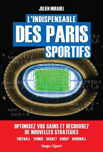 Julien Mirabel L'Indispensable Des Paris Sportifs