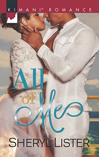 Sheryl Lister All Of Me (Kimani Romance, Band 411)