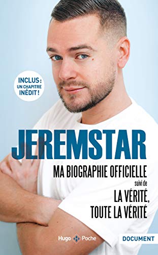 Jeremstar : Ma Biographie Officielle - Suivi De La Vérité Toute La Vérité -Chapitre Inédit-