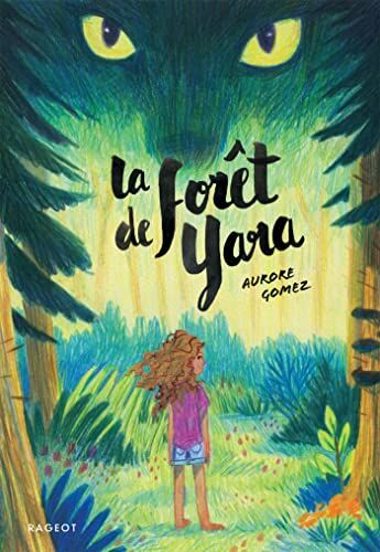 Aurore Gomez La Forêt De Yara