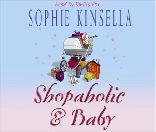 Sophie Kinsella Shopaholic & Baby: (Shopaholic Book 5)