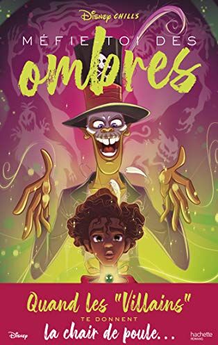 Disney Chills - Tome 2 - Méfie-Toi Des Ombres: Quand Les Villains Te Donnent La Chair De Poule... (Disney Chills, 2)