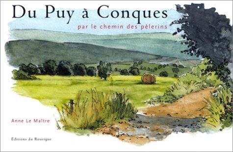 Anne Le Maître Du Puy À Conques Par Le Chemin Des Pèlerins