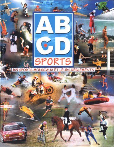 Jacques Blanchard Abcd Sports : 169 Sports Mondiaux Et Leurs Règlements