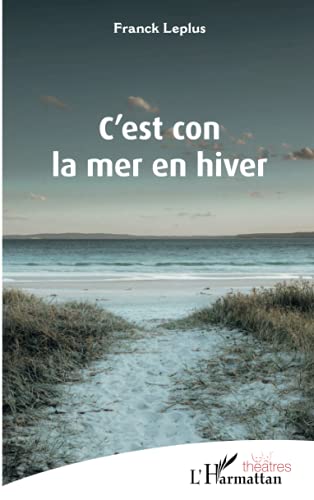 Franck Leplus C'Est Con La Mer En Hiver