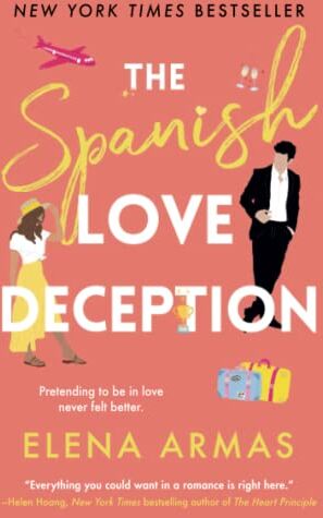 Elena Armas The Spanish Love Deception: A Novel