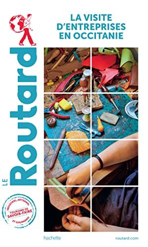 Le Routard Guide Du Routard Visite D'Entreprises En Occitanie
