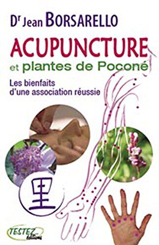 Jean Borsarello Acupuncture Et Plantes De Poconé : Les Bienfaits D'Une Association Réussie