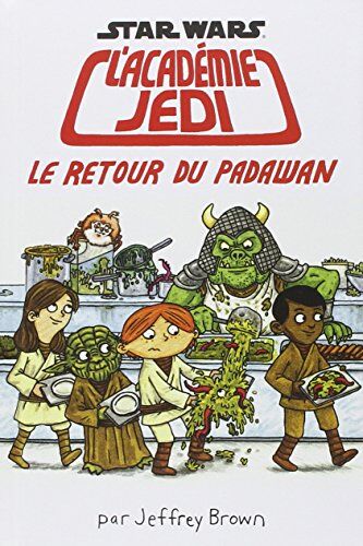 Jeffrey Brown Star Wars L'Académie Jedi, Tome 2 : Le Retour Du Padawan