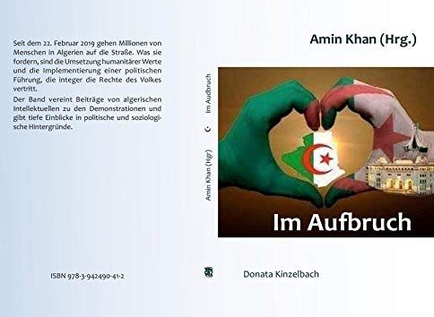 Amin Khan Im Aufbruch: Beiträge Zu Den Demonstrationen In Algerien 2019 (Literatur Aus Dem Maghreb)