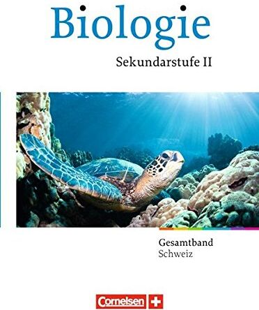 Anne Born Biologie Oberstufe - Schweiz / Gesamtband Oberstufe - Schülerbuch