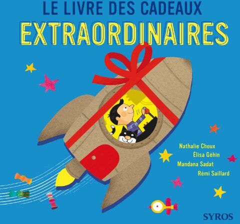 Nathalie Choux Le Livre Des Cadeaux Extraordinaires