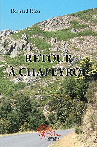 Bernard Rieu Retour À Chapeyrol