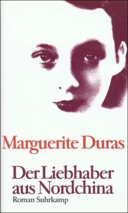 Marguerite Duras Der Liebhaber Aus Nordchina: Roman