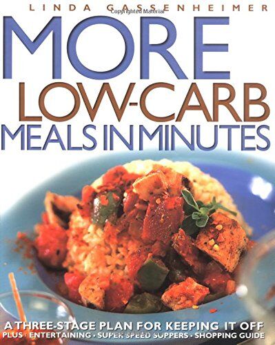 Linda Gassenheimer More Low-Carb Meals In Minutes: A Three-Stage Plan For Keeping It Off