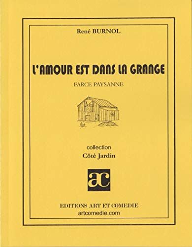 René Burnol L'Amour Est Dans La Grange (Cote Jardin)