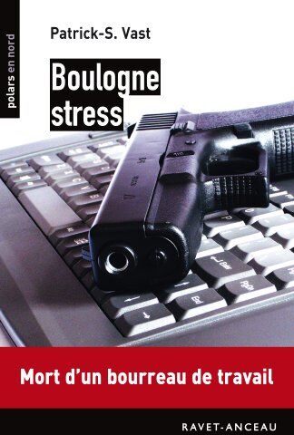 Patrick S. Vast Boulogne Stress