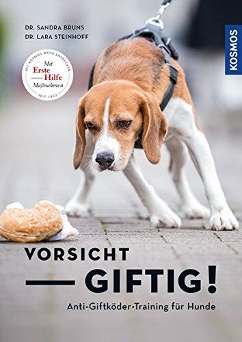 Sandra Bruns Vorsicht, Giftig! Anti-Giftködertraining Für Hunde