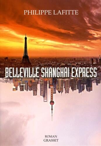 Philippe Lafitte Belleville Shanghai Express