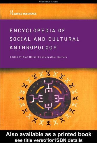 Alan Barnard Encyclopedia Of Social And Cultural Anthropology (Routledge World Reference)