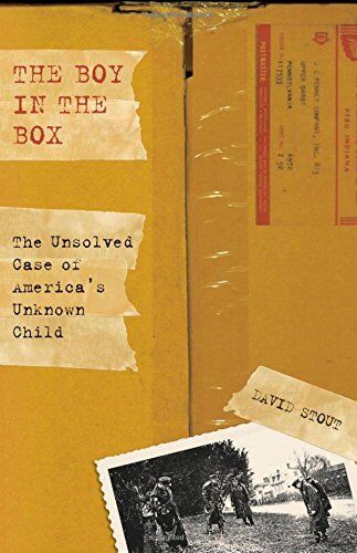 Stout, Former Director Center for Business Strategy David The Boy In The Box: The Unsolved Case Of America'S Unknown Child
