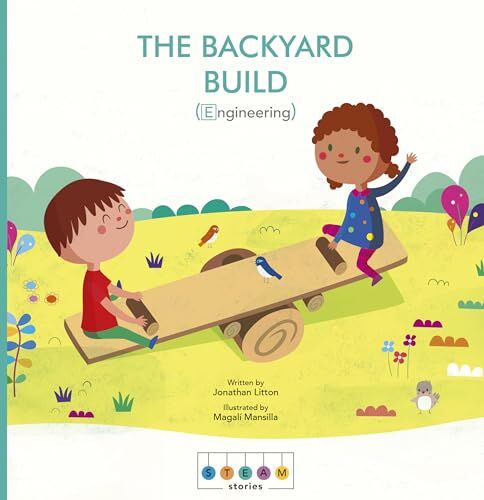 Jonathan Litton Steam Stories: The Backyard Build (Engineering)