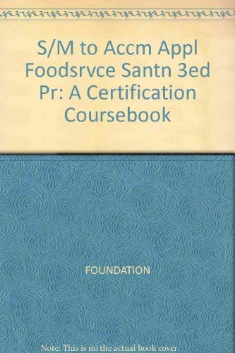 Foundation Applied Foodservice Sanitation: A Certification Coursebook