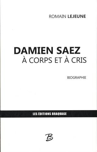 Romain Lejeune Damien Saez À Corps Et À Cris