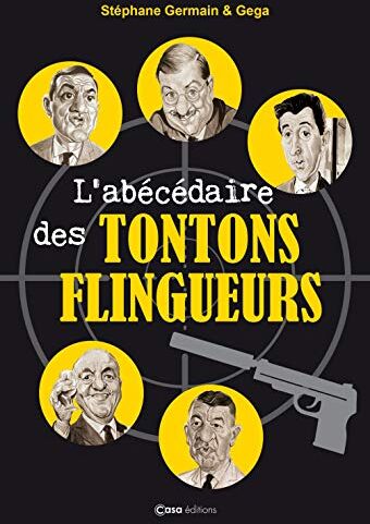 L'Abécédaire Des Tontons Flingueurs